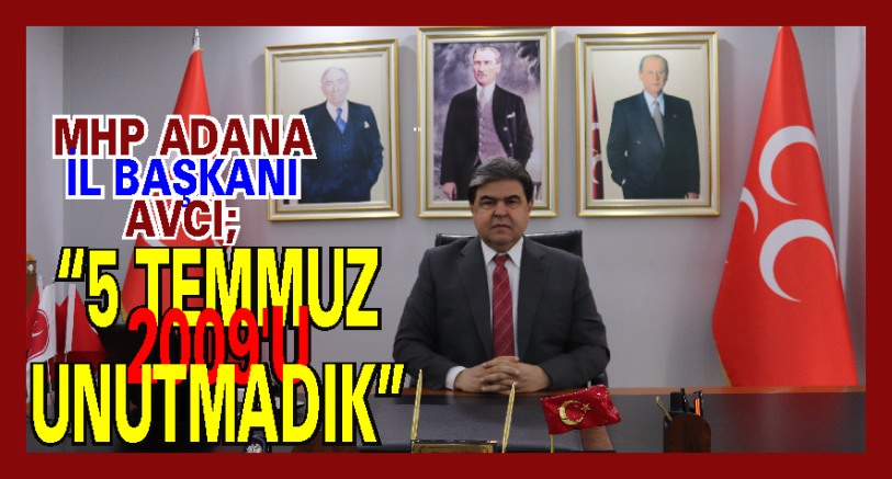 Avcı, “Doğu Türkistan Türk’tür, Türk kalacaktır!”