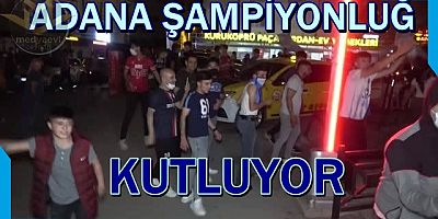 Adana Demirspor ŞAMPİYON!